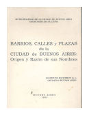 Barrios, Calles y plazas de la ciudad de buenos aires de  _