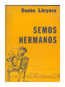 Semos hermanos de  Dante Linyera