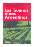 Los buenos vinos Argentinos de  Enrique Queyrat