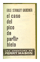 El caso del pico de partir hielo de  Erle Stanley Gardner