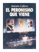 El peronismo que viene de  Antonio Cafiero