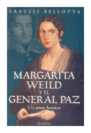 Margarita Weild y el General paz de  Araceli Bellotta