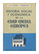 Historia social y economica de la edad media europea de  Luis Suarez Fernandez