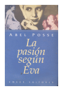 La pasion segun Eva de  Abel Posse