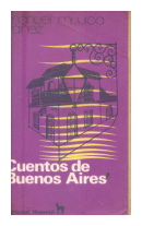 Cuentos de Buenos Aires de  Manuel Mujica Lainez