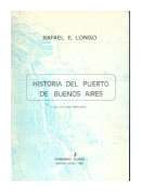 Historia del puerto de Buenos Aires de  Rafael E. Longo