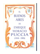 El Buenos Aires de Enrique Horacio Puccia de  Enrique Horacio Puccia