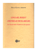 Lenguaje, juego y aprendizaje escolarizado de  Olga Elena Arrupe