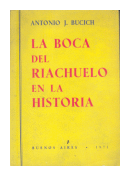 La Boca del Riachuelo en la Historia de  Antonio J. Bucich
