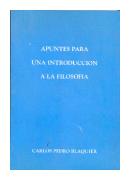 Apuntes para una introduccion a la filosofia de  Carlos Pedro Blaquier