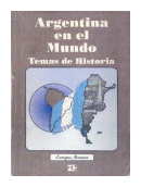 Argentina en el mundo: Temas de historia de  Enrique Manson