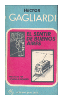 El sentir de buenos aires de  Hector Francisco Gagliardi