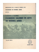 Primeros salones de arte en Buenos Aires de  Francisco A. Palomar