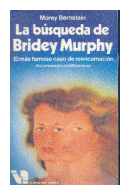 La busqueda de Bridey Murphy de  Morey Bernstein