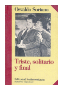 Triste, solitario y final de  Osvaldo Soriano