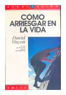 Como arriesgar en la vida de  David Viscott