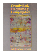 Creatividad, Psiquismo y complejidad de  Alejandro Reisin