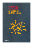 Los hijos de los días de  Eduardo Galeano