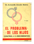 El problema de los hijos - Control de los nacimientos de  Armando Zabala Saenz