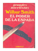 El poder de la espada de  Wilbur A. Smith