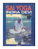 Sai Yoga de  Indra Devi