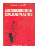 Anecdotario de un cirujano plastico de  Ernesto F. Malbec