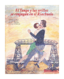 El tango y las orillas se conjugan en el Riachuelo de  Autores - Varios