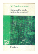 Educacion de la infancia anormal de  M. Prudhommeau