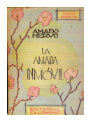 La amada inmovil de  Amado Nervo