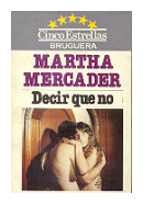 Decir que no de  Martha Mercader