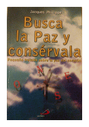 Busca la paz y conservala de  Jacques Philippe