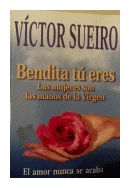 Bendita tu eres de  Victor Sueiro