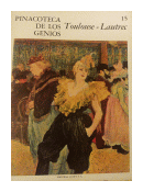 Pinacoteca de los genios 15 de  Toulouse - Lautrec