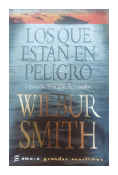 Los que estan en peligro de  Wilbur A. Smith