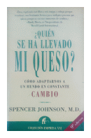 Quien se ha llevado mi queso? de  Spencer Johnson