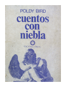 Cuentos con niebla de  Poldy Bird