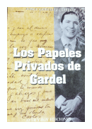 Los papeles privados de Gardel de  Jorge Gonzalez Crespo