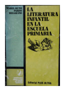 La literatura infantil en la escuela primaria de  Maria Ruth Pardo Belgrano
