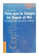 Para que la sangre no llegue al rio de  Carl A. Slaikeu