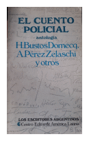 El cuento policial de  H. Bustos Domecq - A.Perez Zelaschi y otros