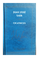 Cicatrices de  Juan José Saer