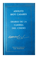 Diario de la guerra del cerdo de  Adolfo Bioy Casares