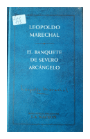 El banquete de severo Arcangelo de  Leopoldo Marechal