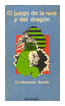 El juego de la rata y del dragon de  Cordwainer Smith