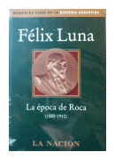 La epoca De Roca - (1880-1910) de  Flix Luna