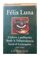 Cultura y poblacion desde la Independencia hasta el Centenario (1816-1910) de  Flix Luna