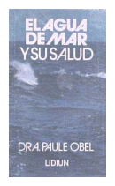 El agua de mar y su salud de  Paule Obel