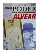 Marcelo T. de Alvear: Compromiso y la distancia de  Alejandro Cattaruzza