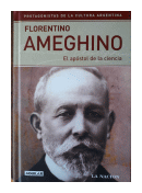 El apostol de la ciencia de  Florentino Ameghino