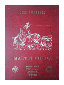 Martin Fierro: El Gaucho Martin Fierro. La Vuelta de Martin Fierro. Litografias de Juan Lamela de  Jose Hernandez